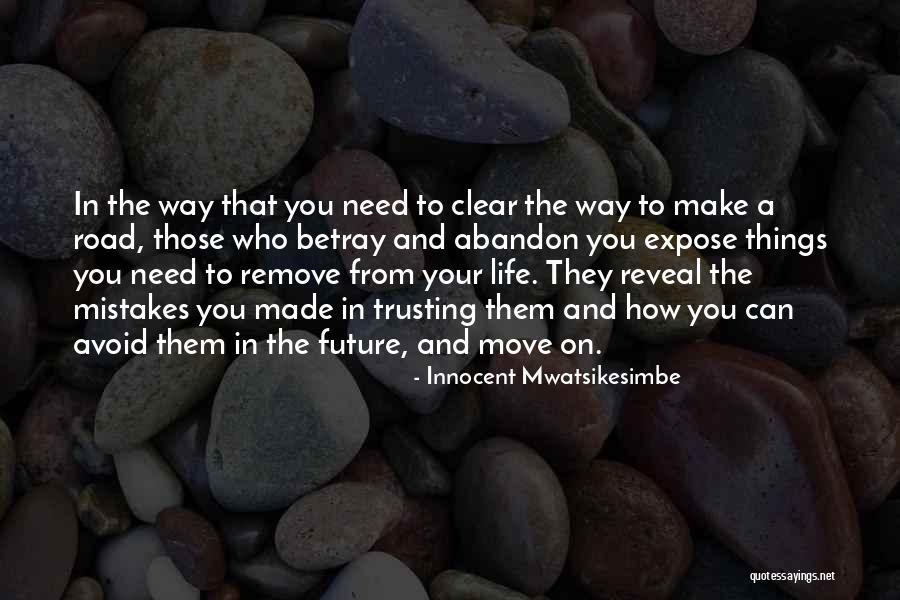 Trust And Betrayal Quotes By Innocent Mwatsikesimbe Trust And Betrayal Quotes By Innocent Mwatsikesimbe