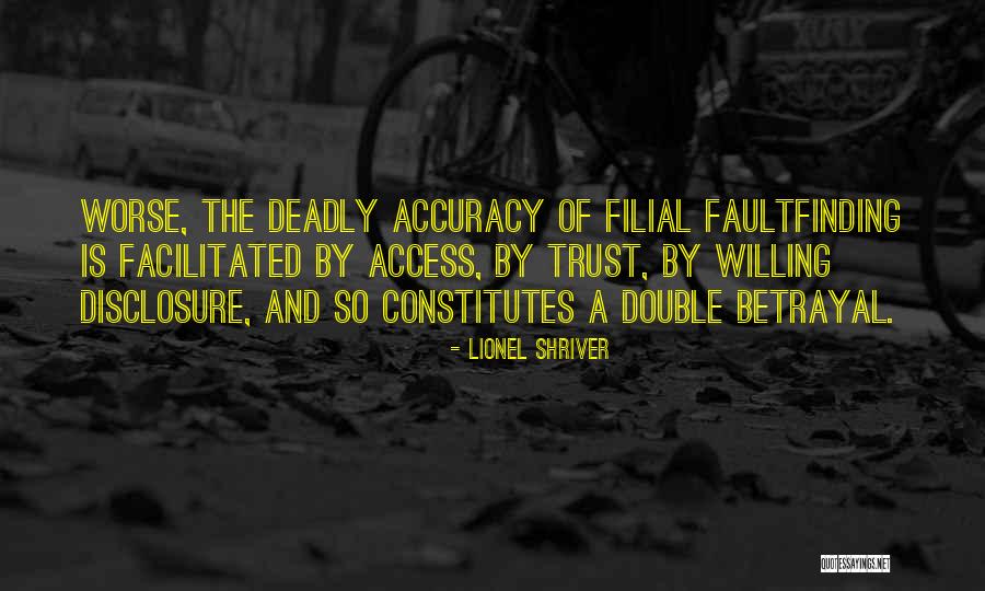 Trust And Betrayal Quotes By Lionel Shriver Trust And Betrayal Quotes By Lionel Shriver