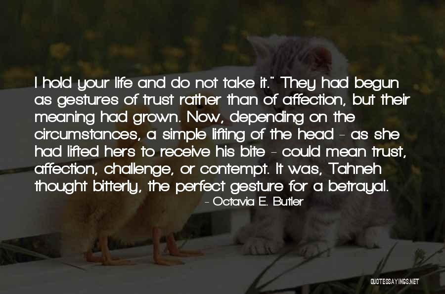 Trust And Betrayal Quotes By Octavia E. Butler Trust And Betrayal Quotes By Octavia E. Butler