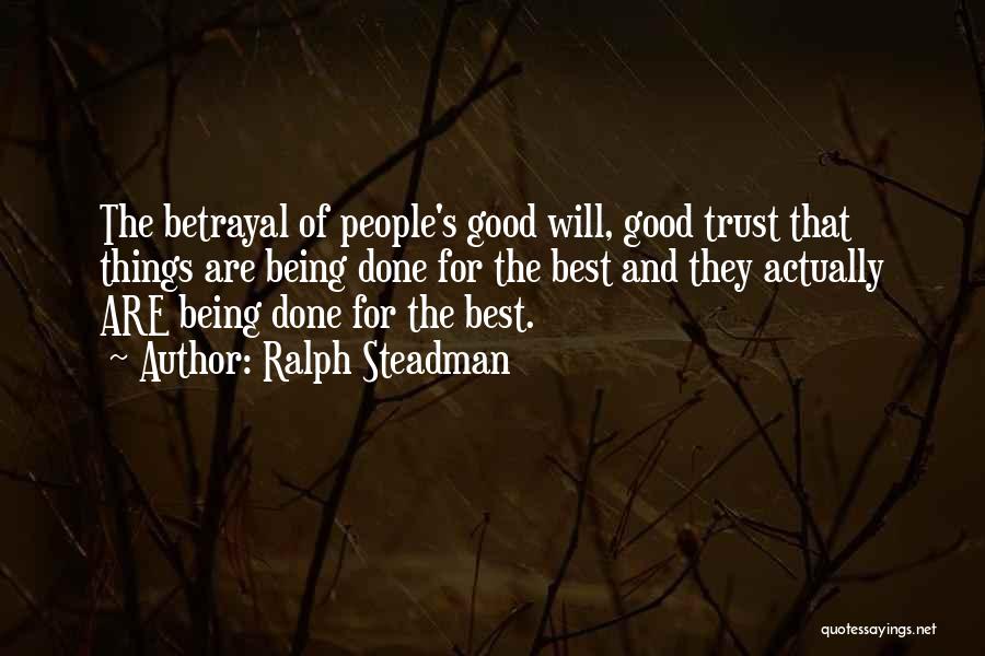 Trust And Betrayal Quotes By Ralph Steadman