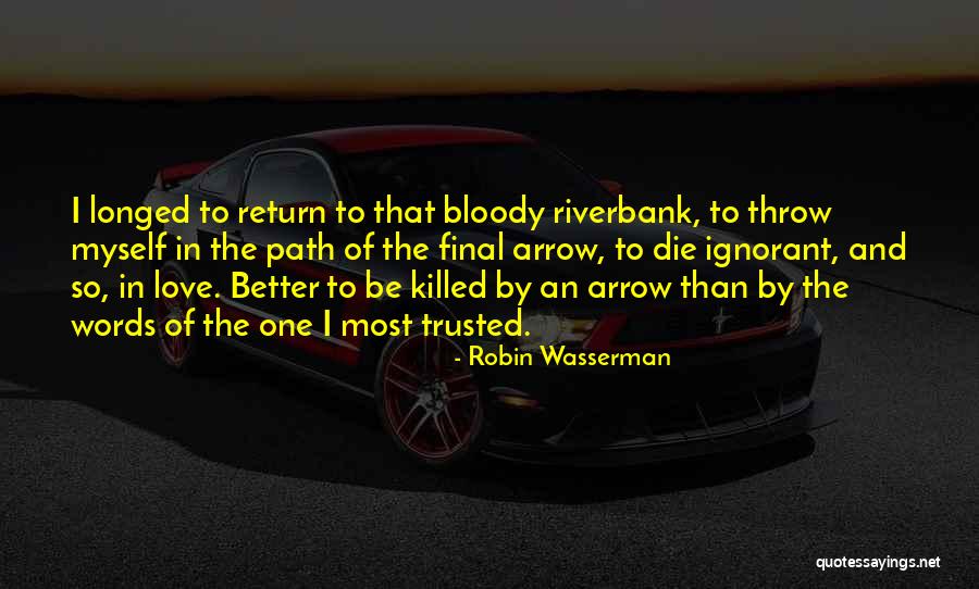 Trust And Betrayal Quotes By Robin Wasserman Trust And Betrayal Quotes By Robin Wasserman