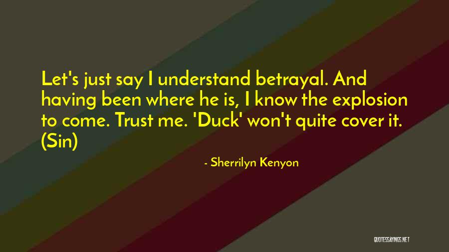 Trust And Betrayal Quotes By Sherrilyn Kenyon Trust And Betrayal Quotes By Sherrilyn Kenyon