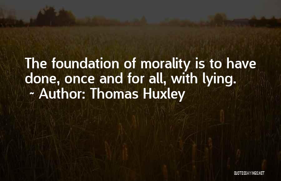 Trust And Betrayal Quotes By Thomas Huxley