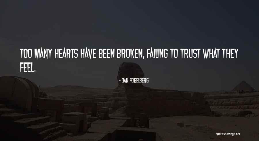 Trust And Broken Hearts Quotes By Dan Fogelberg