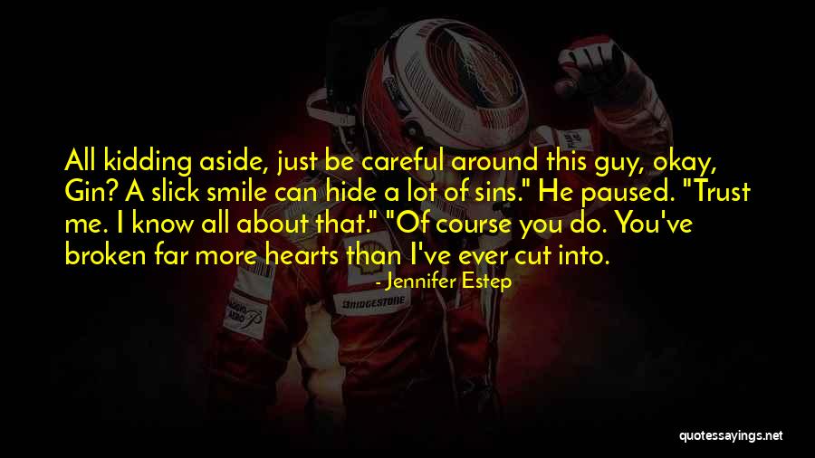 Trust And Broken Hearts Quotes By Jennifer Estep