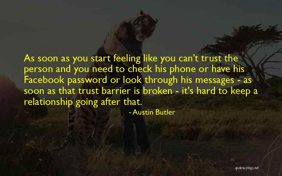 Trust And Broken Trust Quotes By Austin Butler