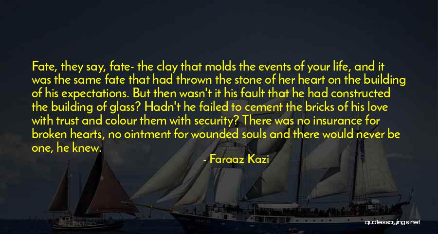 Trust And Broken Trust Quotes By Faraaz Kazi