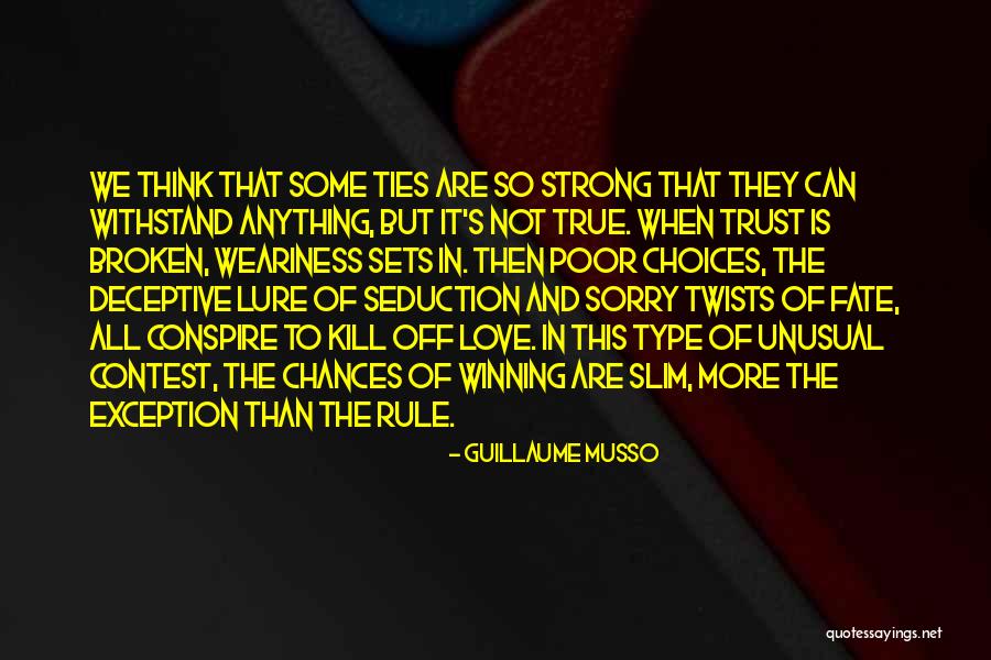 Trust And Broken Trust Quotes By Guillaume Musso