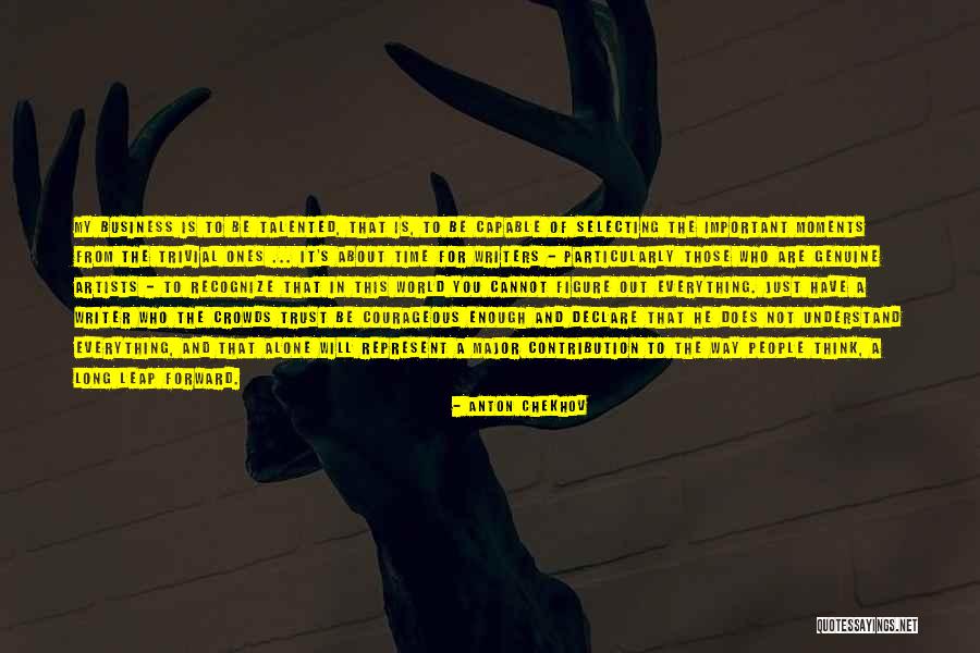 Trust And Business Quotes By Anton Chekhov Trust And Business Quotes By Anton Chekhov