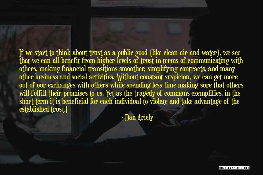 Trust And Business Quotes By Dan Ariely Trust And Business Quotes By Dan Ariely