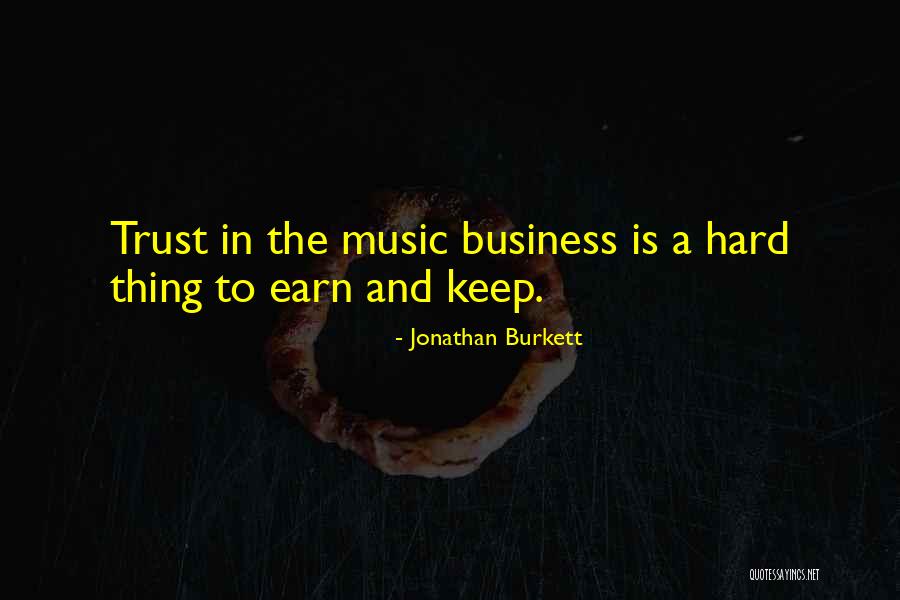 Trust And Business Quotes By Jonathan Burkett Trust And Business Quotes By Jonathan Burkett