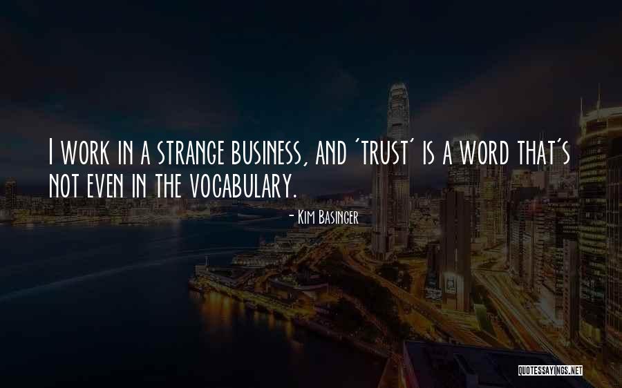Trust And Business Quotes By Kim Basinger Trust And Business Quotes By Kim Basinger