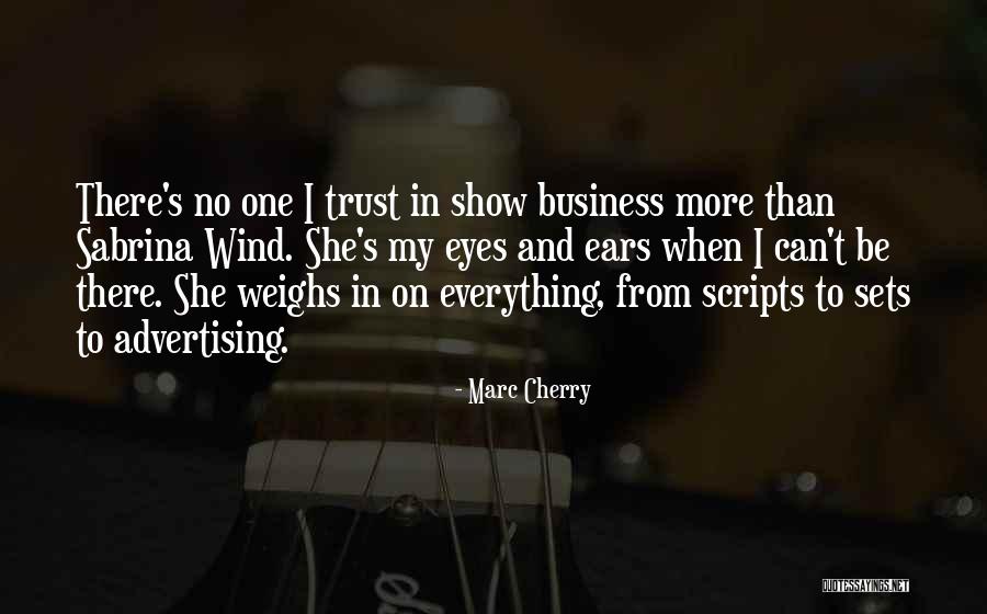 Trust And Business Quotes By Marc Cherry Trust And Business Quotes By Marc Cherry