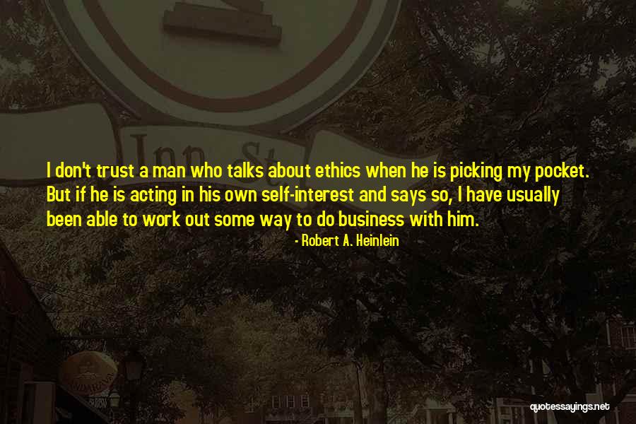 Trust And Business Quotes By Robert A. Heinlein Trust And Business Quotes By Robert A. Heinlein