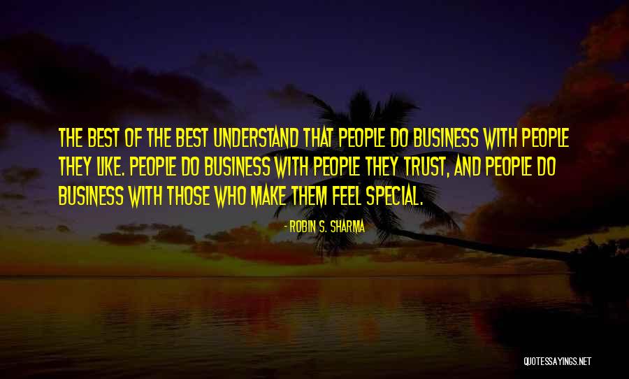 Trust And Business Quotes By Robin S. Sharma Trust And Business Quotes By Robin S. Sharma
