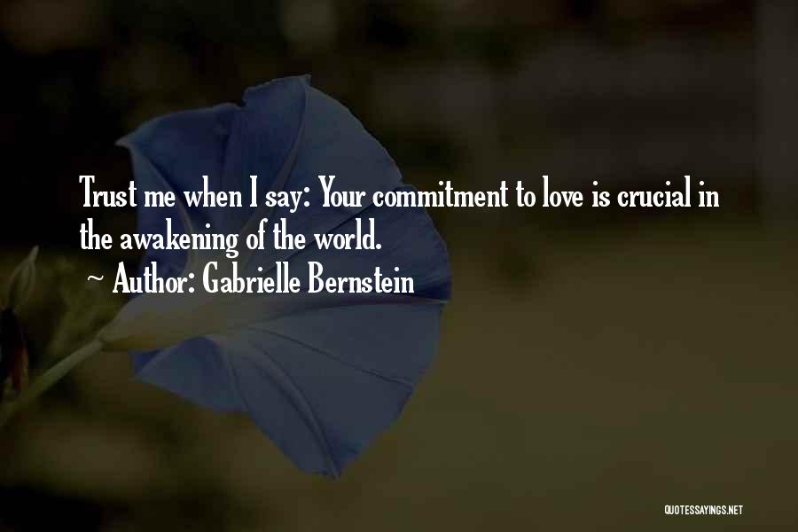 Trust And Commitment Love Quotes By Gabrielle Bernstein