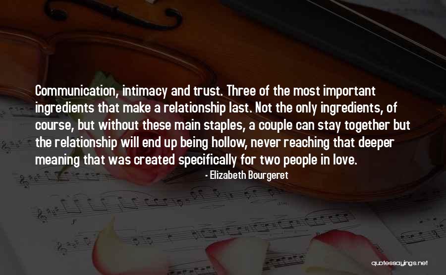 Trust And Communication In A Relationship Quotes By Elizabeth Bourgeret Trust And Communication In A Relationship Quotes By Elizabeth Bourgeret