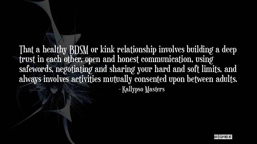 Trust And Communication In A Relationship Quotes By Kallypso Masters