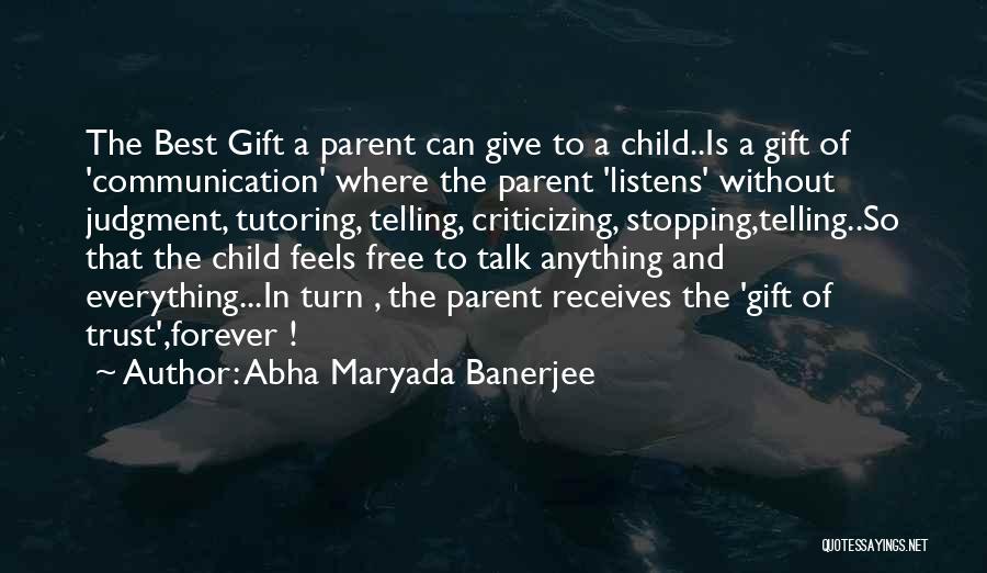 Trust And Communication Quotes By Abha Maryada Banerjee