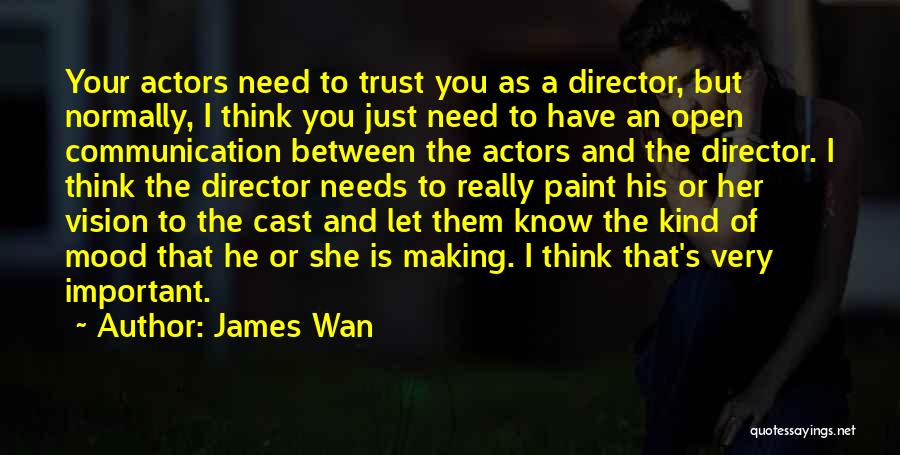 Trust And Communication Quotes By James Wan