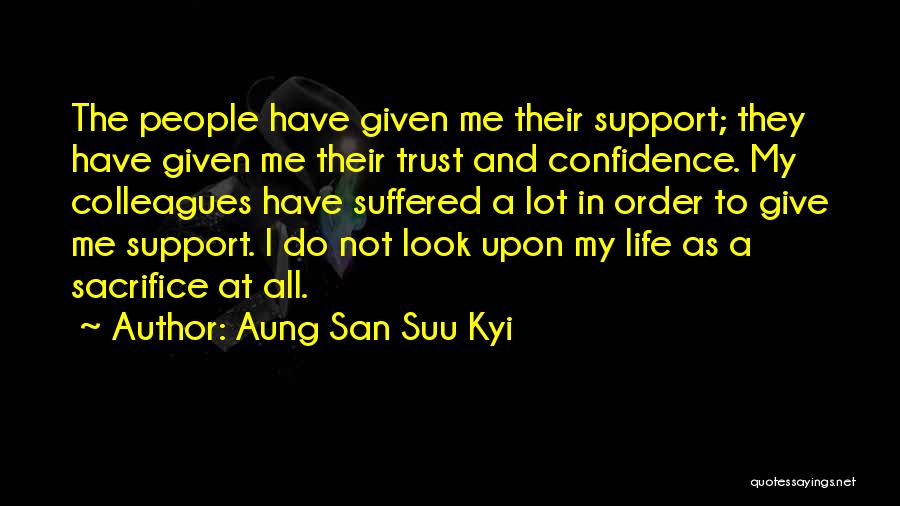 Trust And Confidence Quotes By Aung San Suu Kyi