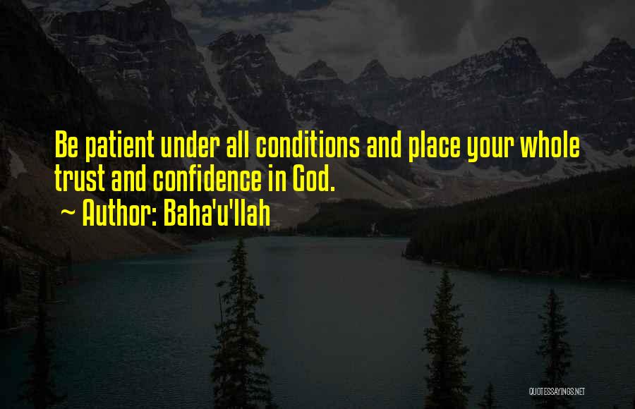 Trust And Confidence Quotes By Baha'u'llah