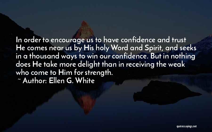 Trust And Confidence Quotes By Ellen G. White