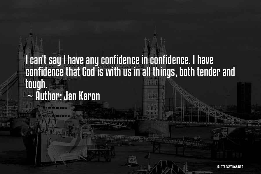 Trust And Confidence Quotes By Jan Karon