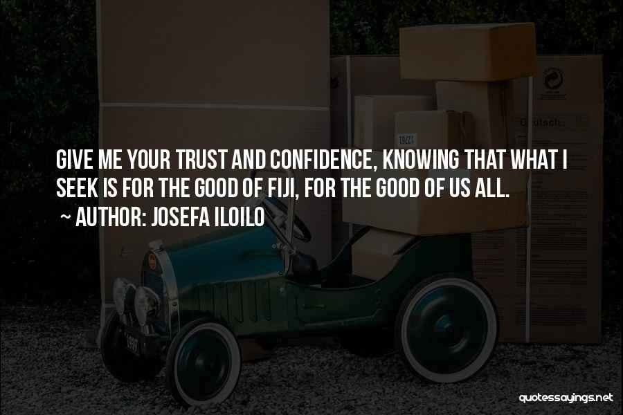 Trust And Confidence Quotes By Josefa Iloilo