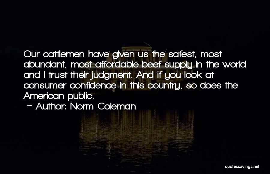 Trust And Confidence Quotes By Norm Coleman