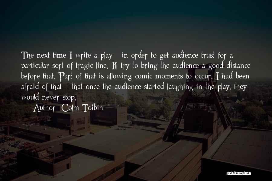 Trust And Distance Quotes By Colm Toibin