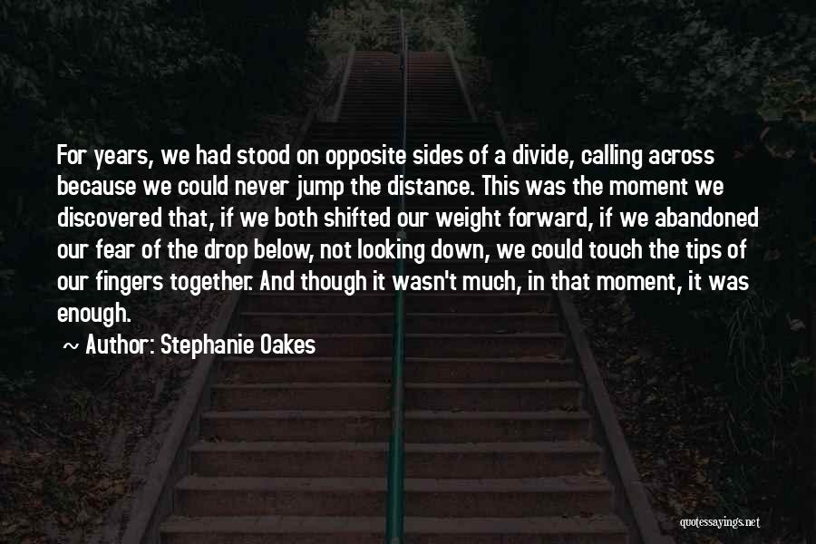 Trust And Distance Quotes By Stephanie Oakes