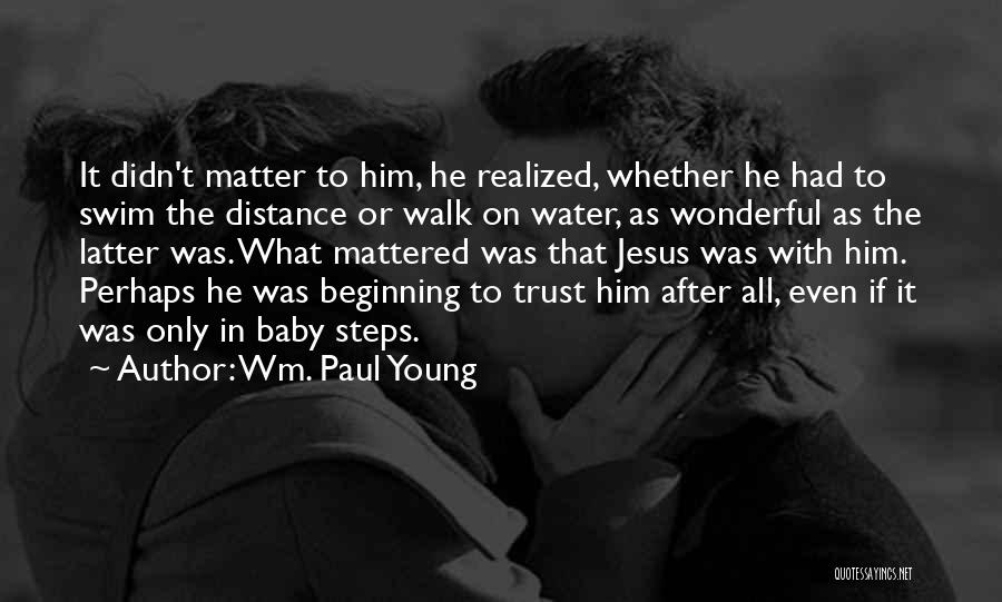 Trust And Distance Quotes By Wm. Paul Young