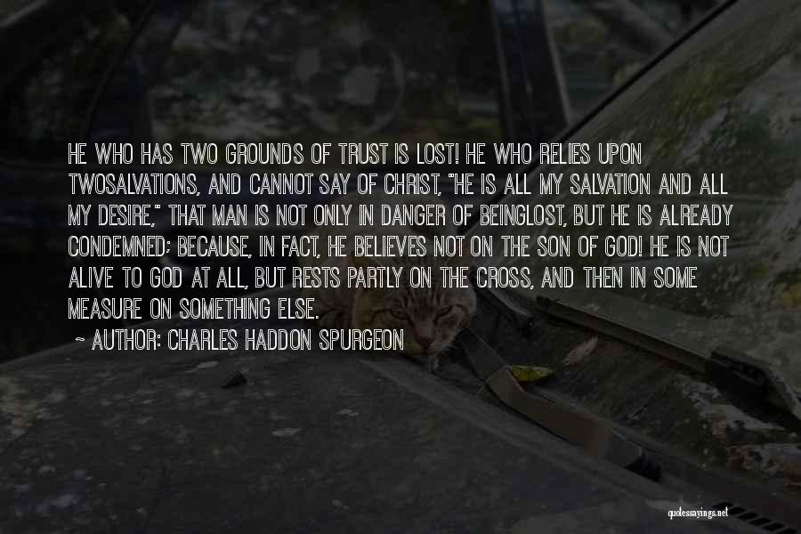 Trust And Faith In God Quotes By Charles Haddon Spurgeon Trust And Faith In God Quotes By Charles Haddon Spurgeon