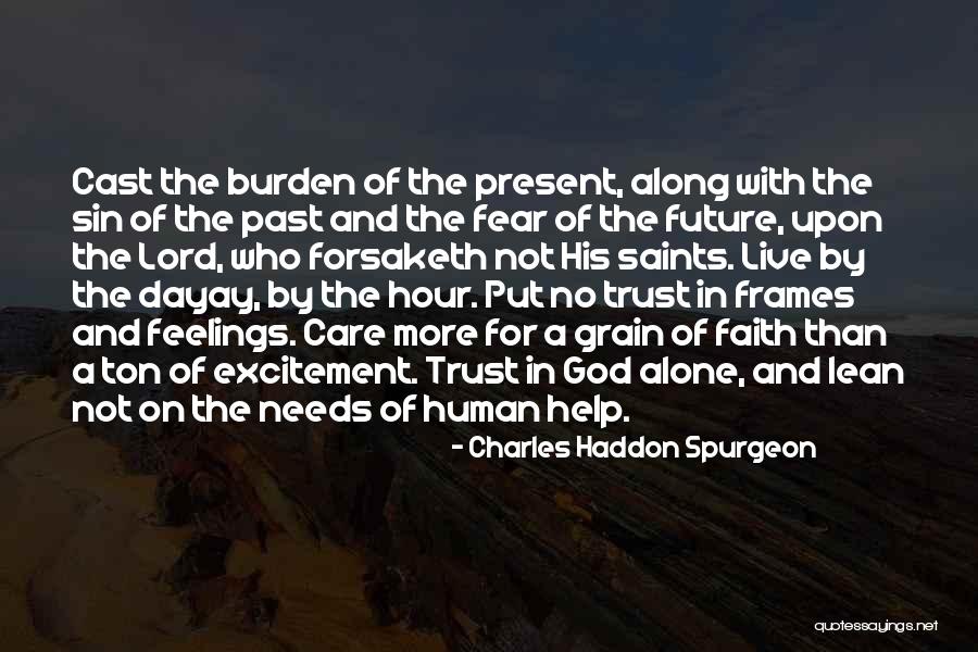 Trust And Faith In God Quotes By Charles Haddon Spurgeon