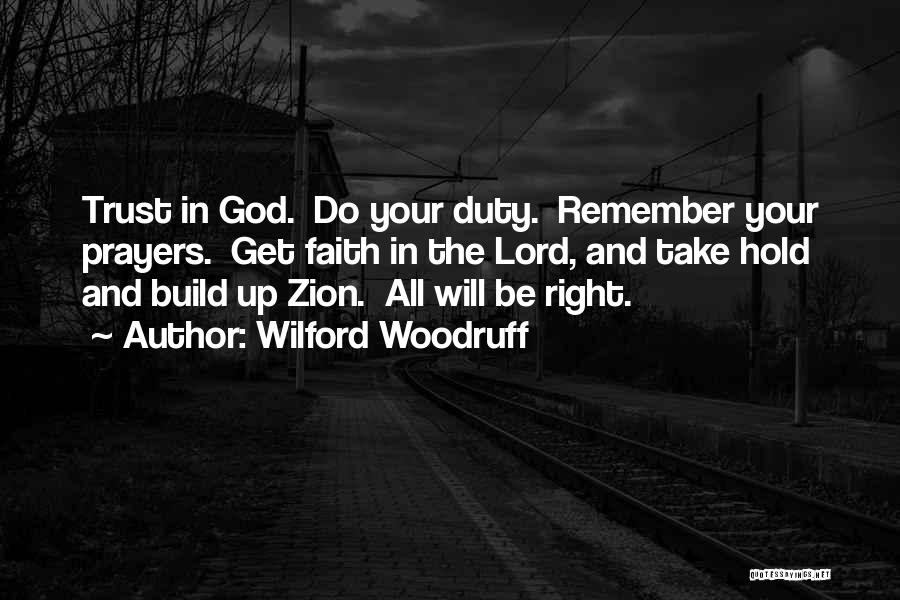 Trust And Faith In God Quotes By Wilford Woodruff