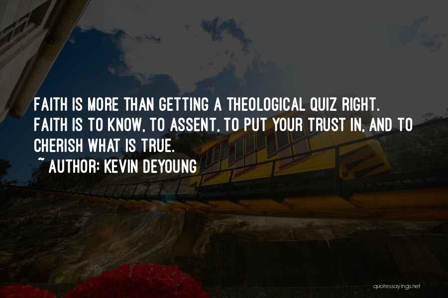 Trust And Faith Quotes By Kevin DeYoung