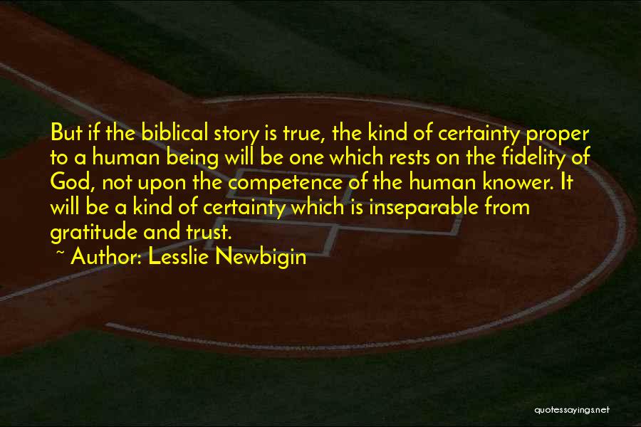 Trust And Fidelity Quotes By Lesslie Newbigin