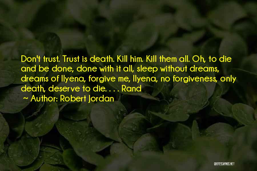 Trust And Forgiveness Quotes By Robert Jordan