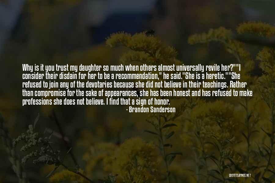 Trust And Honest Quotes By Brandon Sanderson Trust And Honest Quotes By Brandon Sanderson