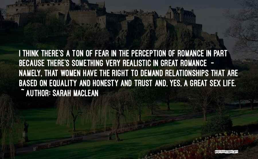 Trust And Honesty In Relationships Quotes By Sarah MacLean