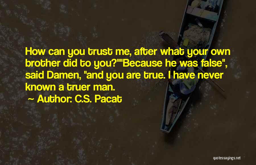 Trust And Inspirational Quotes By C.S. Pacat