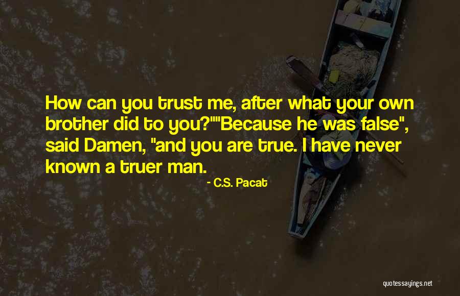 Trust And Inspirational Quotes By C.S. Pacat Trust And Inspirational Quotes By C.S. Pacat