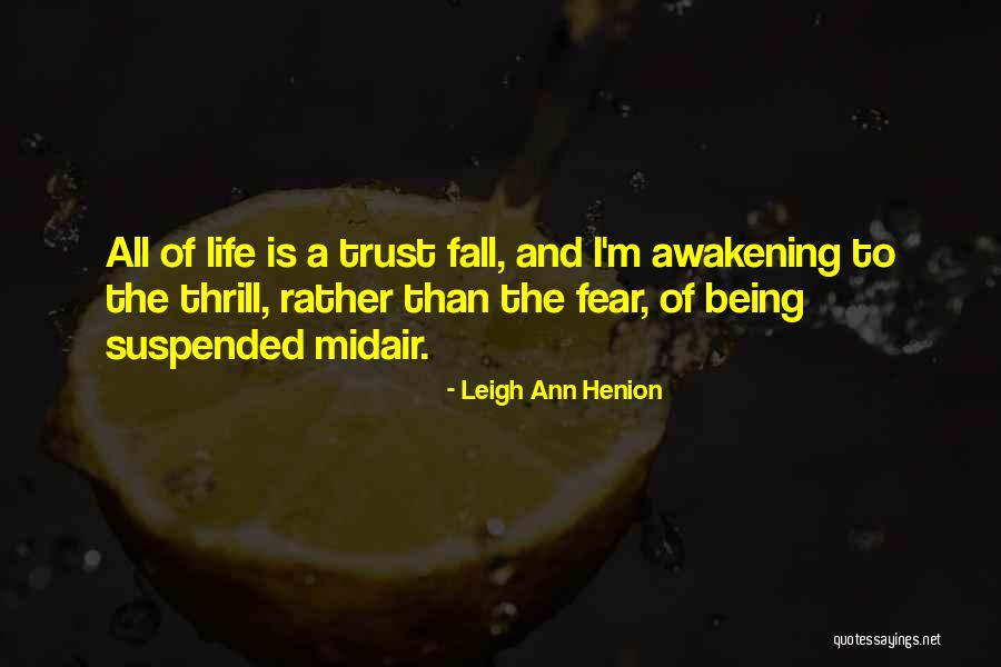 Trust And Inspirational Quotes By Leigh Ann Henion