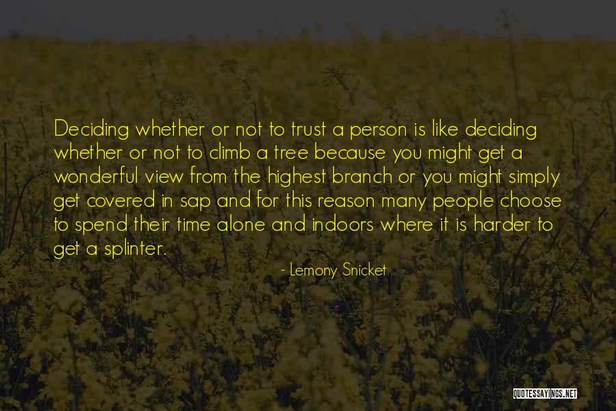 Trust And Inspirational Quotes By Lemony Snicket