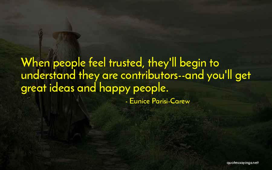 Trust And Leadership Quotes By Eunice Parisi-Carew Trust And Leadership Quotes By Eunice Parisi-Carew