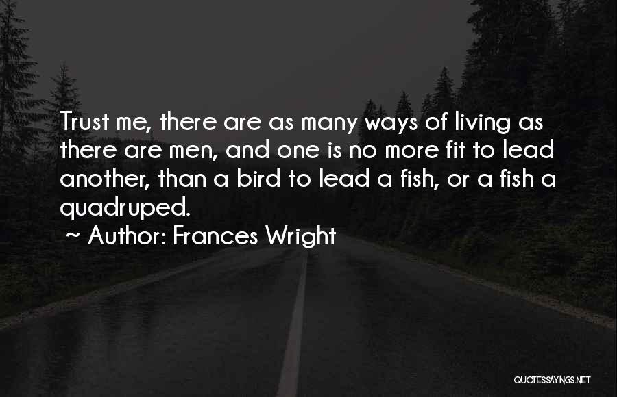 Trust And Leadership Quotes By Frances Wright