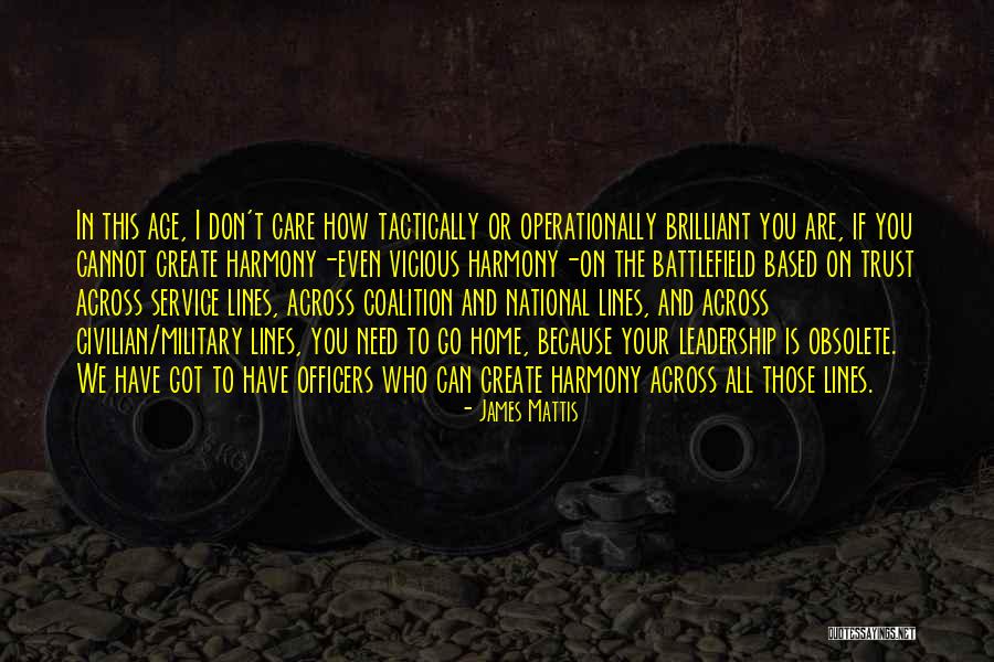 Trust And Leadership Quotes By James Mattis Trust And Leadership Quotes By James Mattis