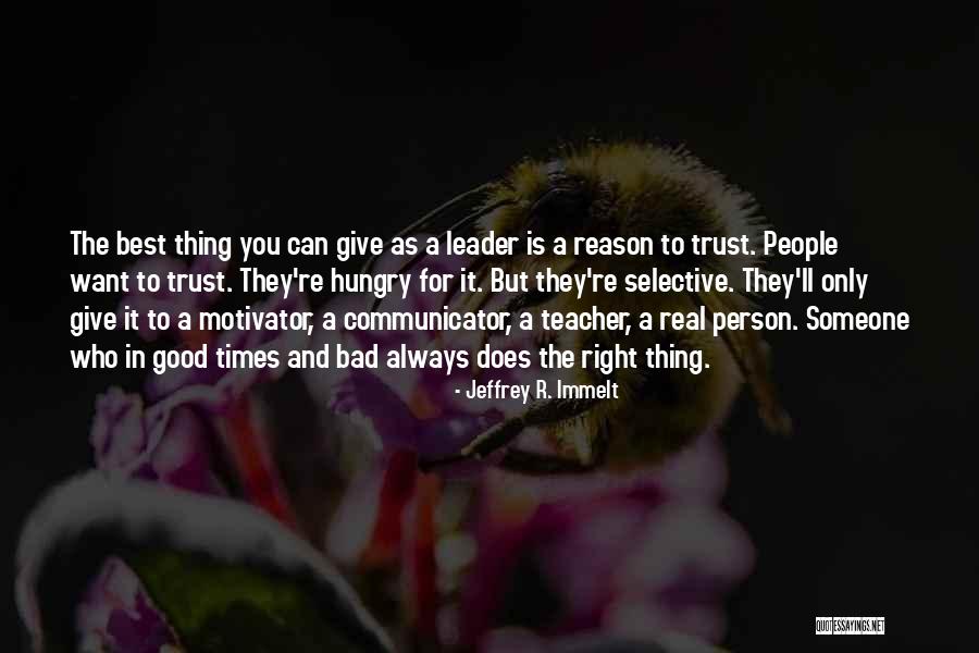 Trust And Leadership Quotes By Jeffrey R. Immelt