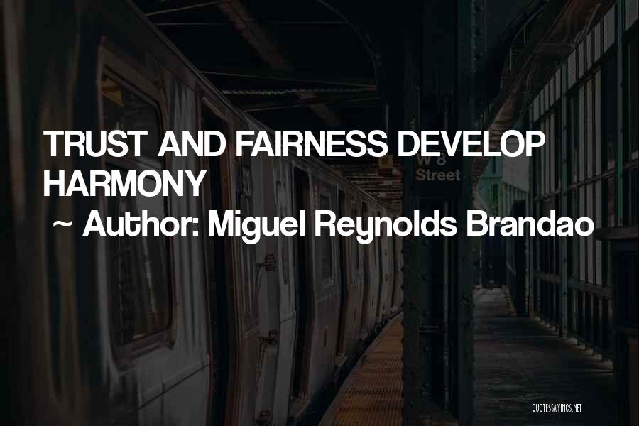 Trust And Leadership Quotes By Miguel Reynolds Brandao